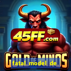 fatal model de cruz das almas